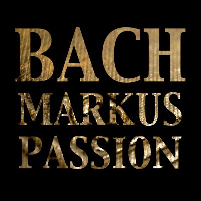 More info about Bach: Markus Passion